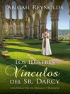 Cover image for Los Ilustres Vínculos del Sr. Darcy